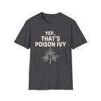 Yep That's Poison Ivy T-Shirt