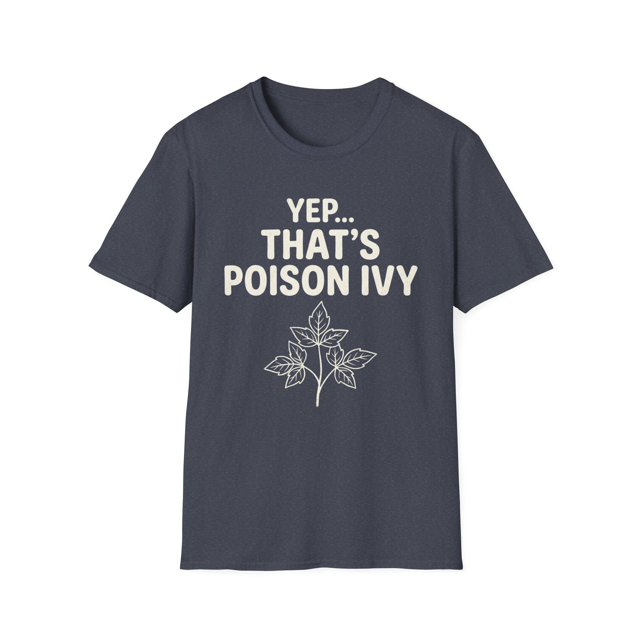 Yep That's Poison Ivy T-Shirt