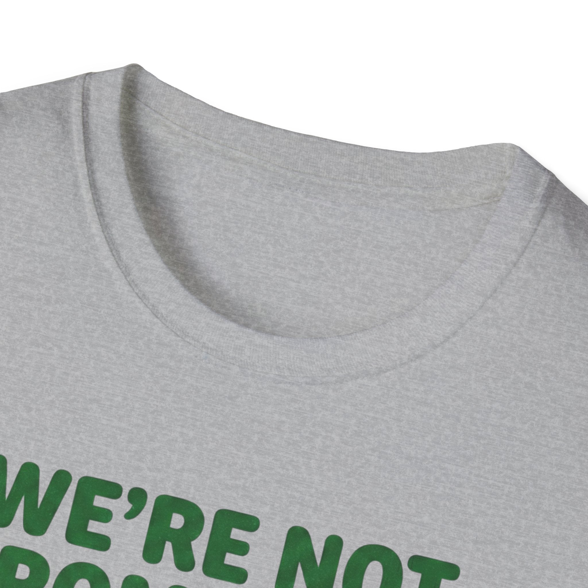 We're Not Pyromaniacs T-Shirt