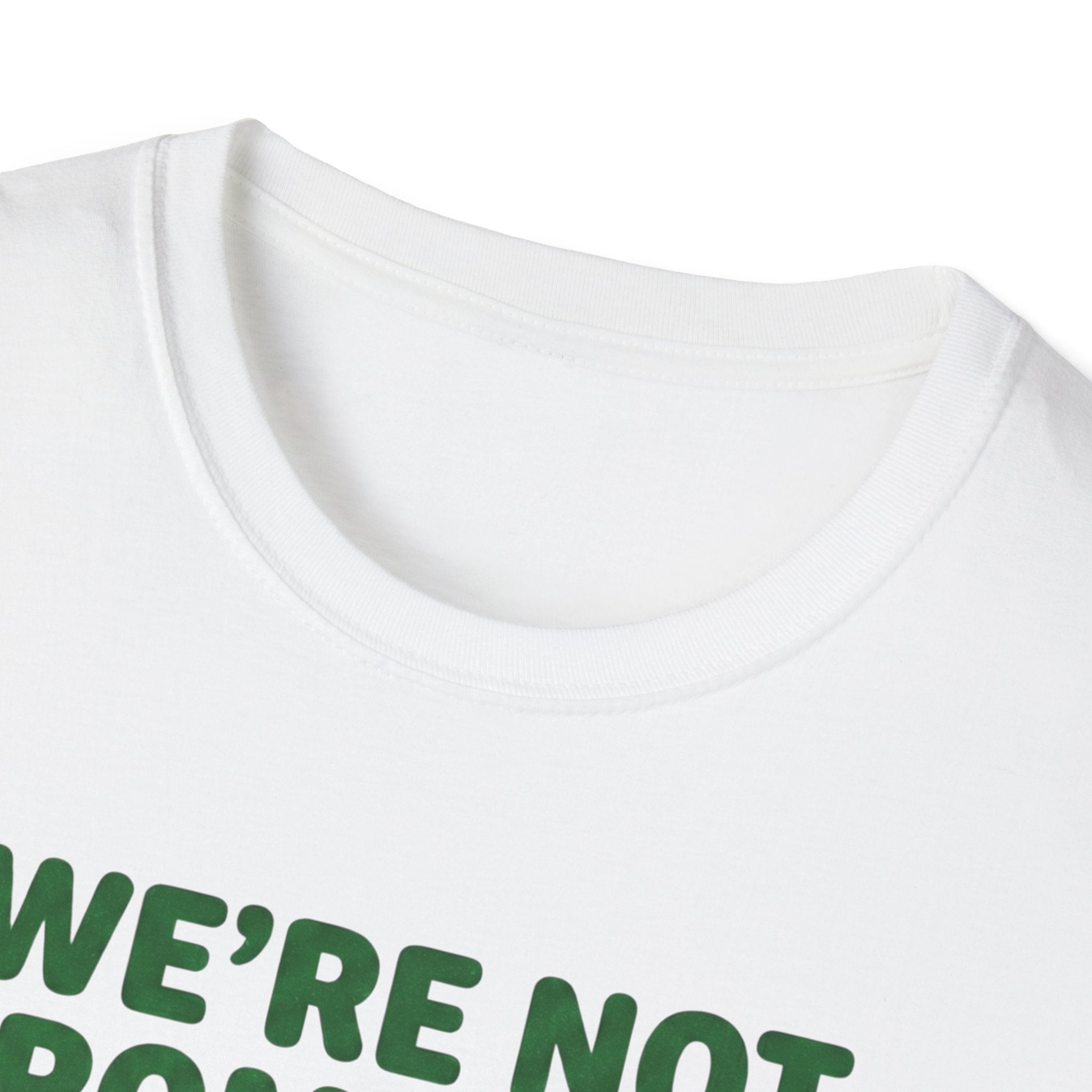 We're Not Pyromaniacs T-Shirt