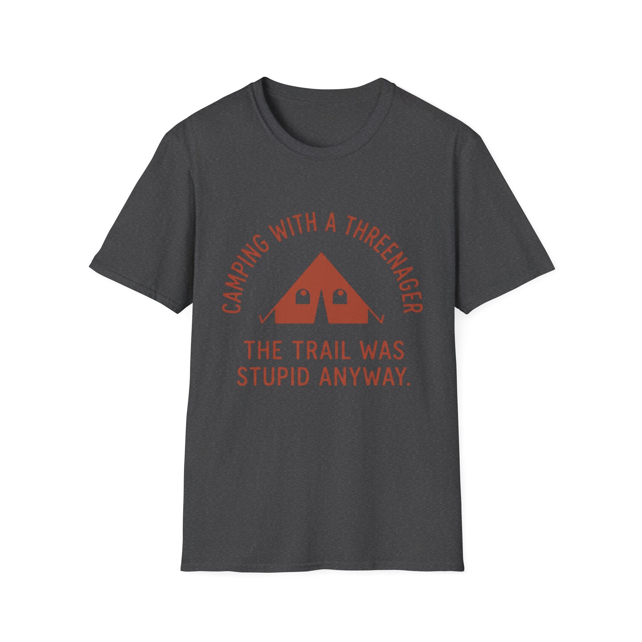 Trail Was Stupid - T-Shirt