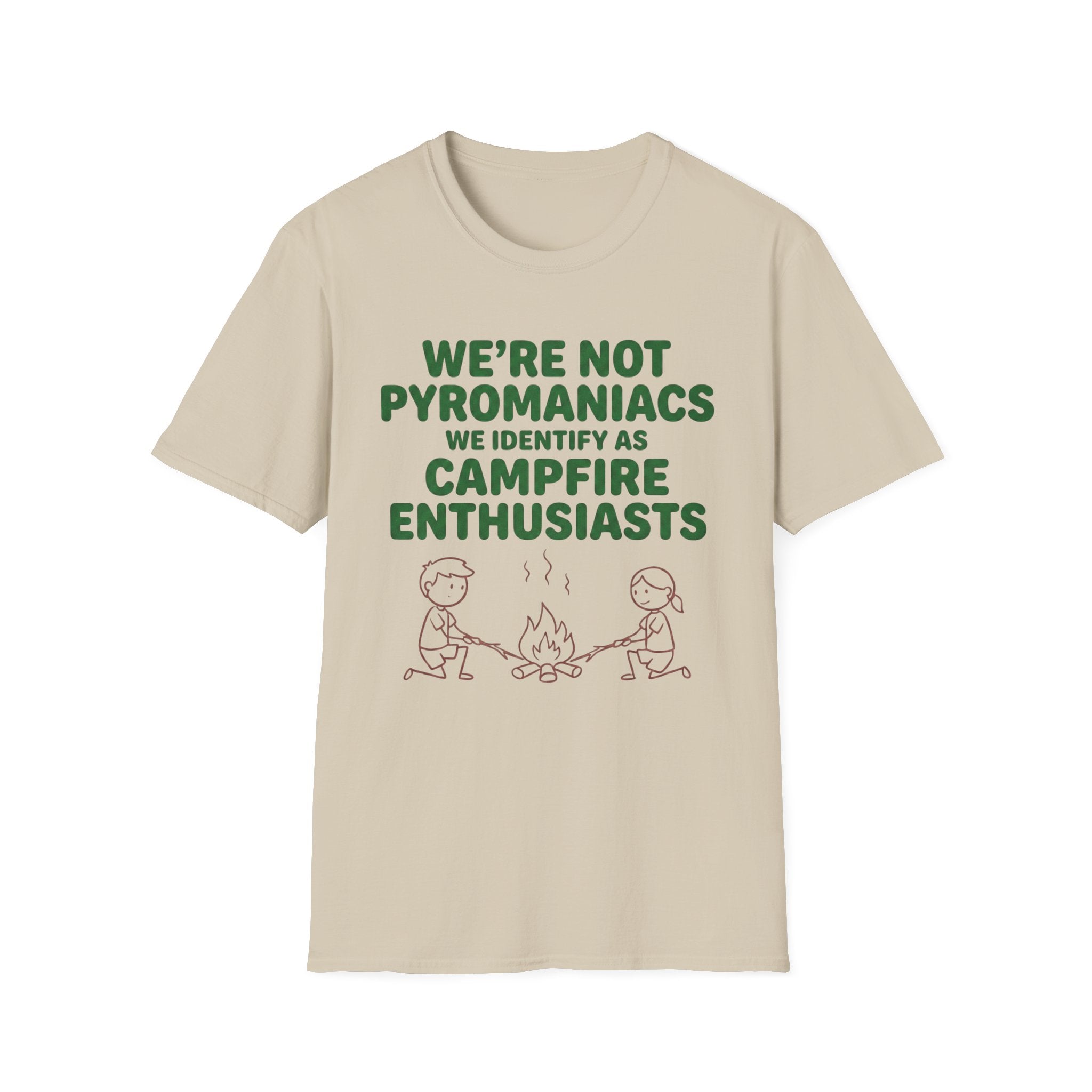 We're Not Pyromaniacs T-Shirt