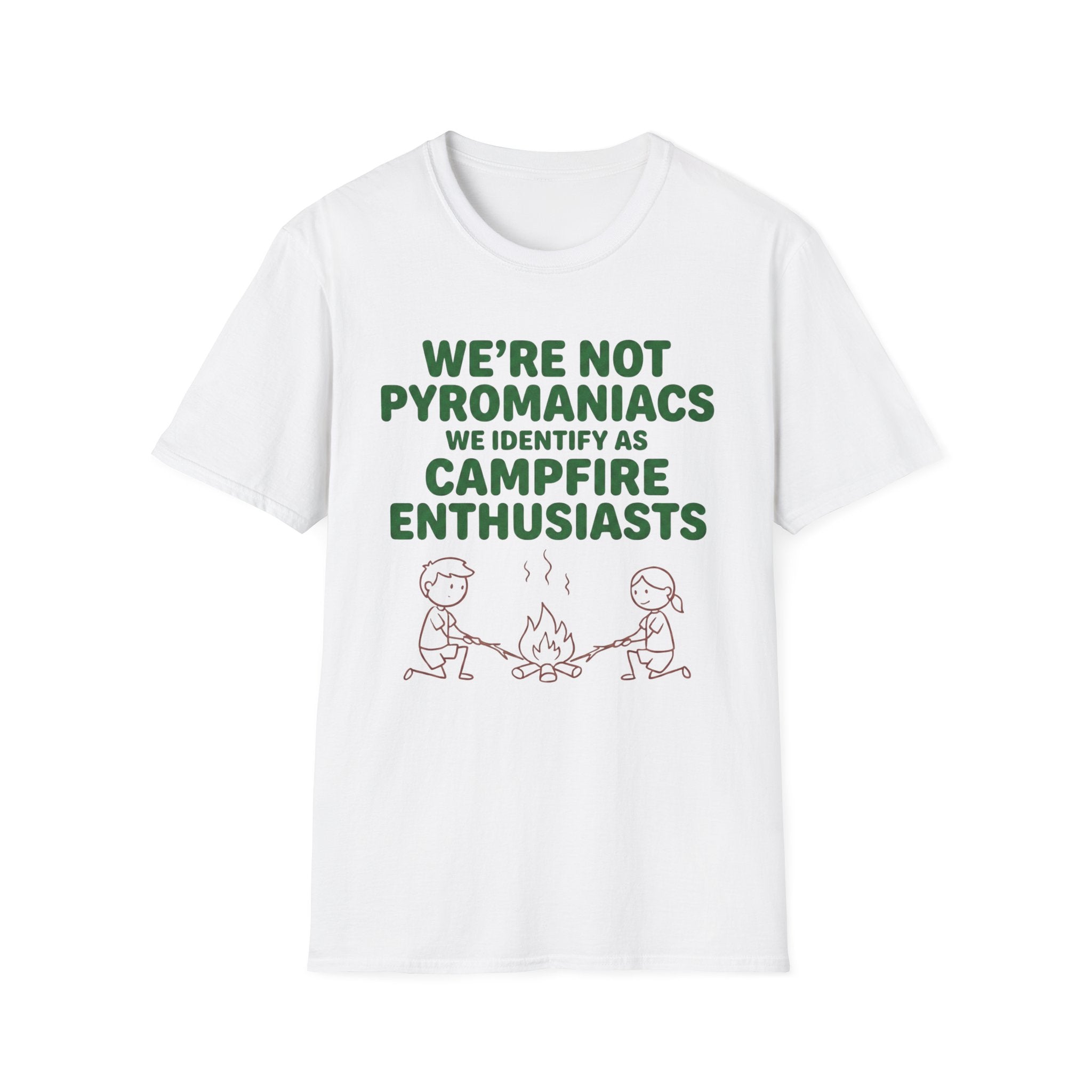 We're Not Pyromaniacs T-Shirt