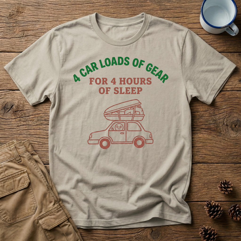 4 Car Loads of Gear T-Shirt