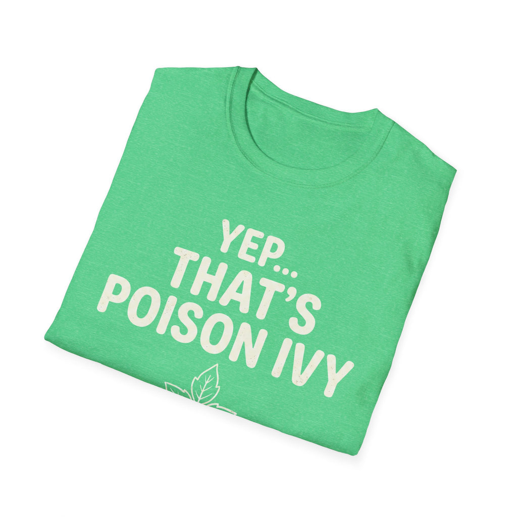 Yep That's Poison Ivy T-Shirt
