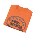 We Went Anyway Packed SUV T-Shirt
