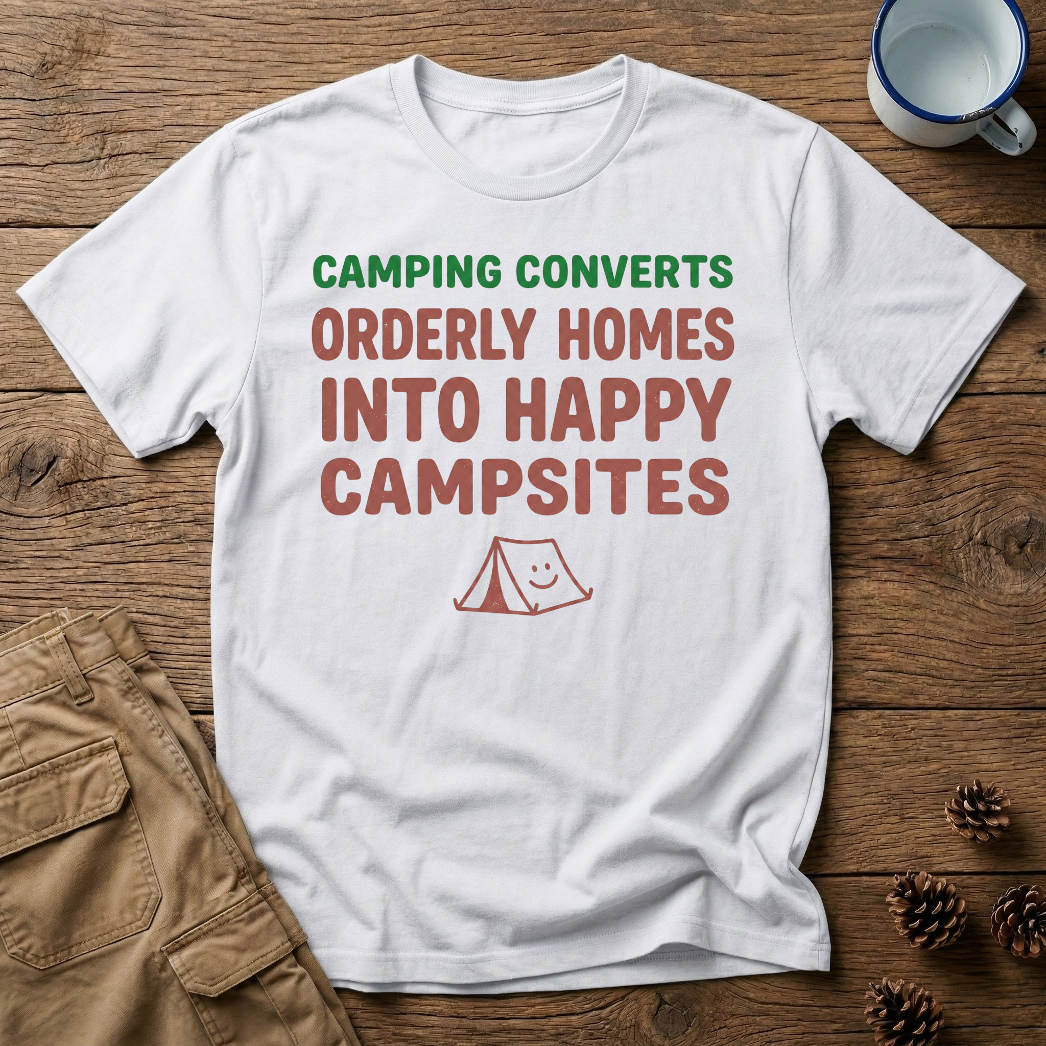 Camping Converts Orderly Homes T-Shirt