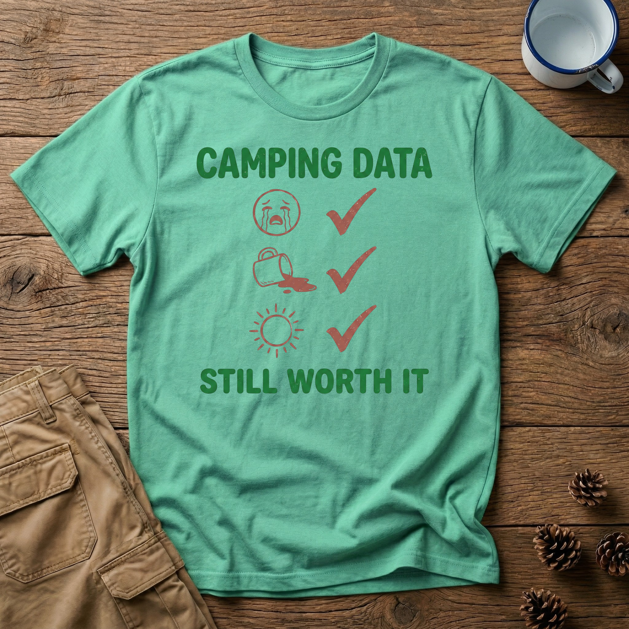 Camping Data Still Worth It T-Shirt