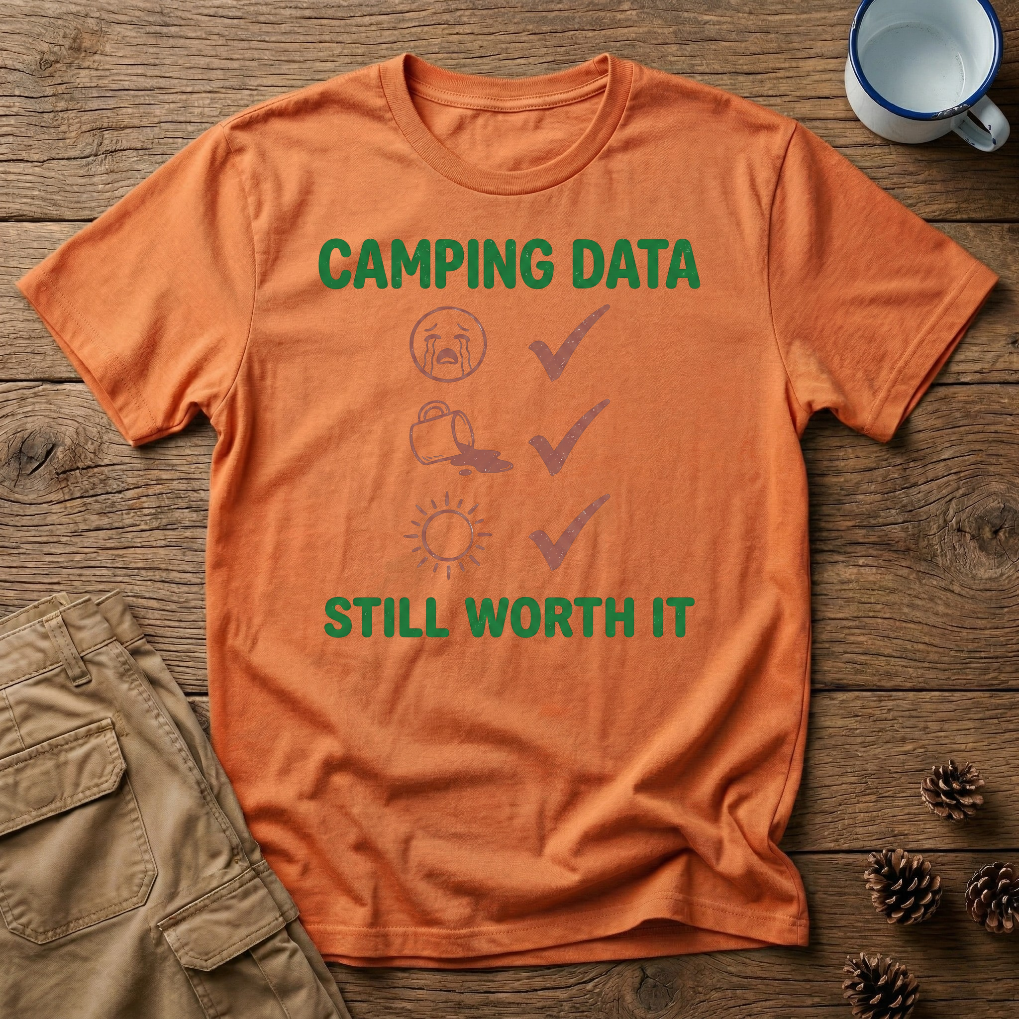 Camping Data Still Worth It T-Shirt