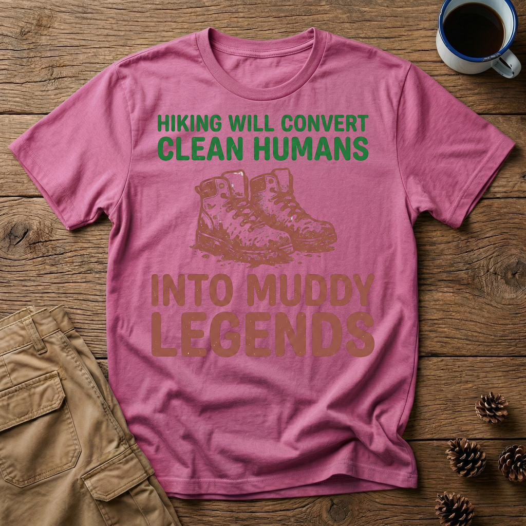 Clean Humans Muddy Legends T-Shirt