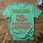 Clean Humans Muddy Legends T-Shirt