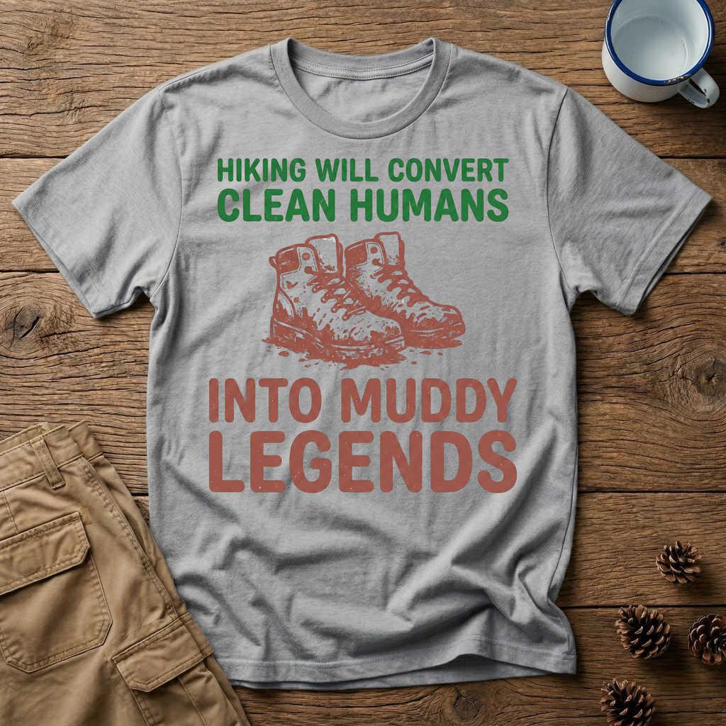 Clean Humans Muddy Legends T-Shirt