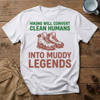 Clean Humans Muddy Legends T-Shirt