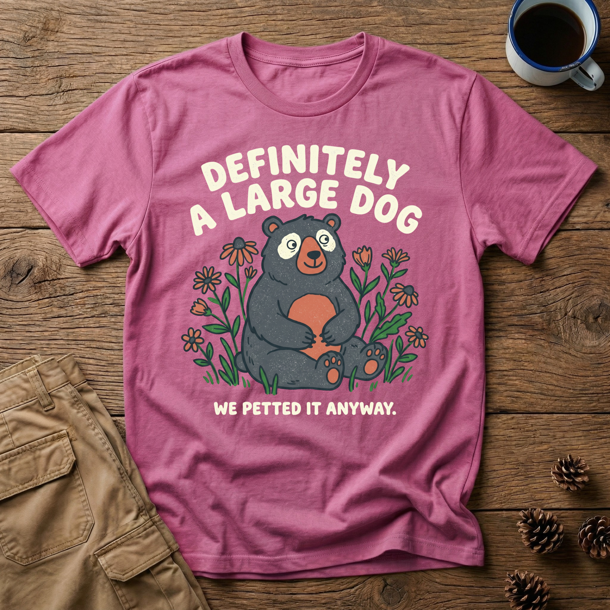 Definitely a Large Dog - T-Shirt