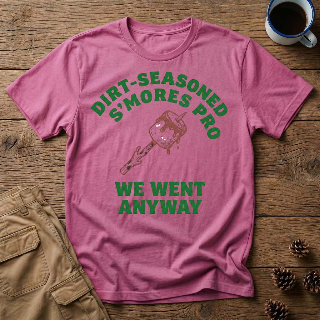 Dirt Seasoned S'mores Pro T-Shirt