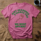Dirt Seasoned S'mores Pro T-Shirt