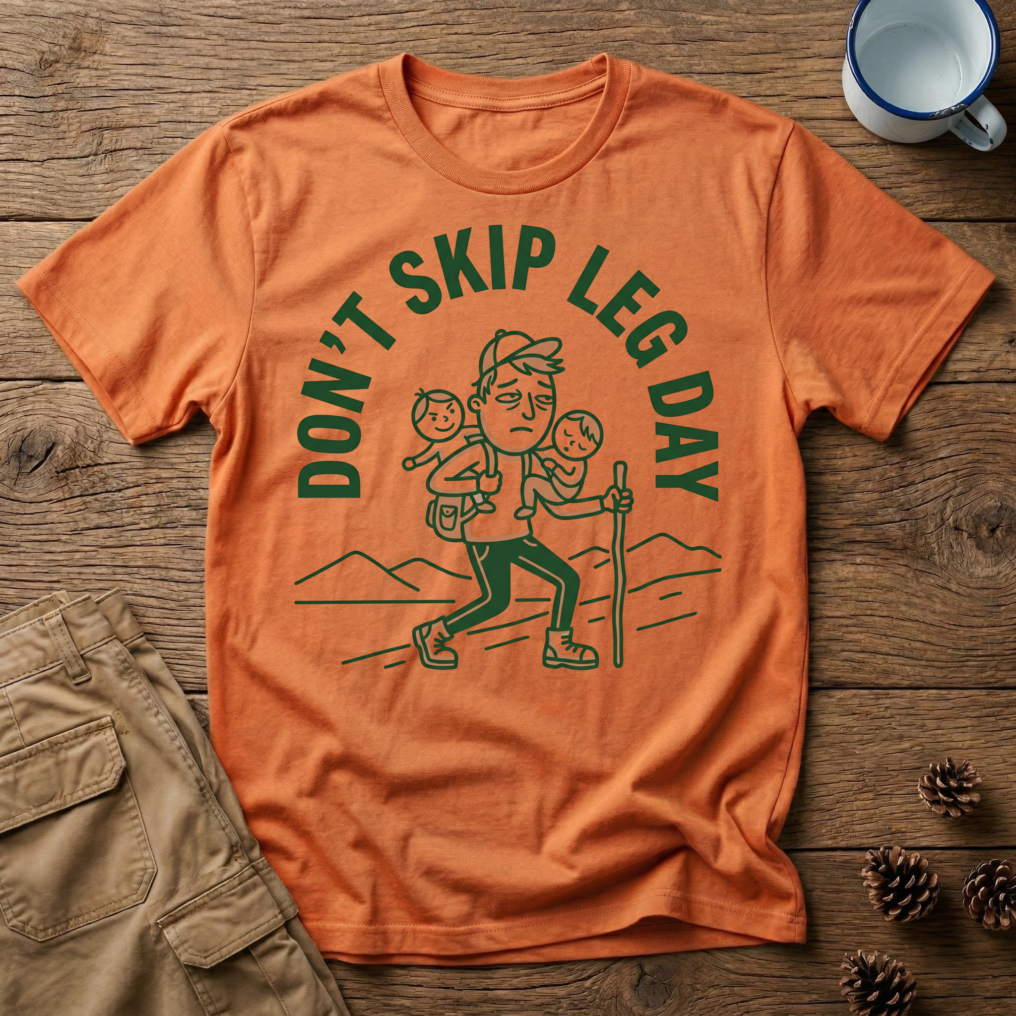 Don't Skip Leg Day - T-Shirt