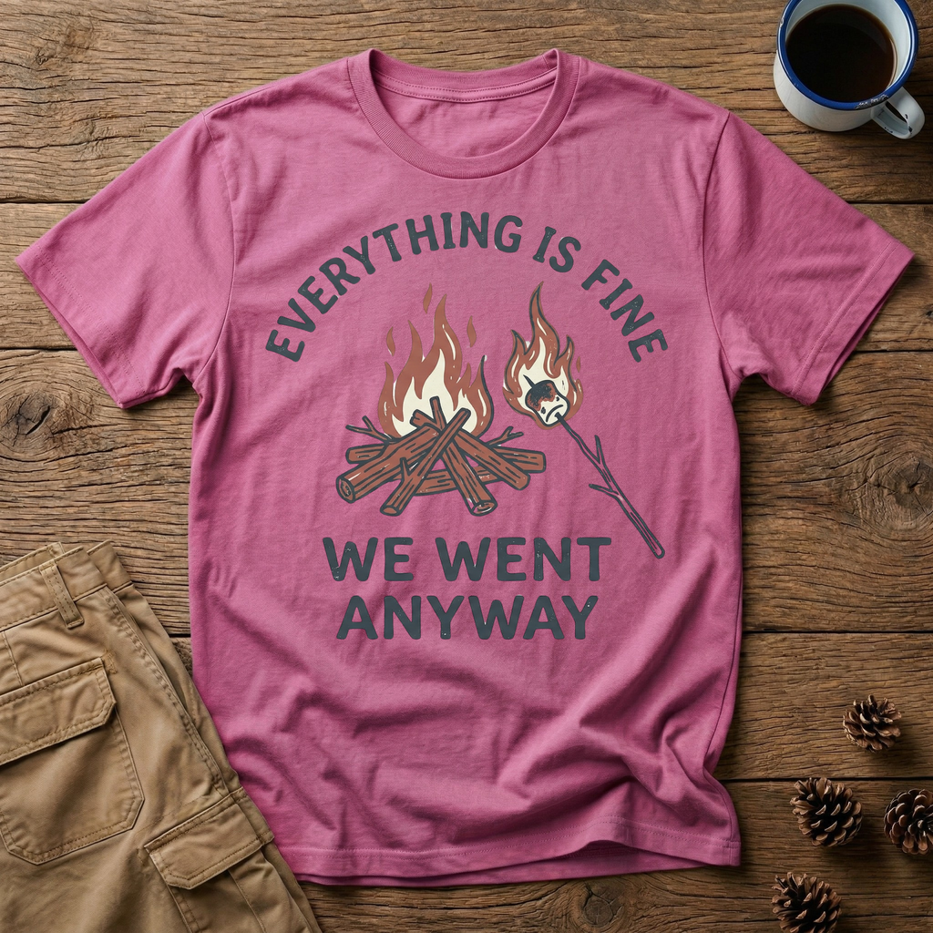 Everything is Fine T-Shirt