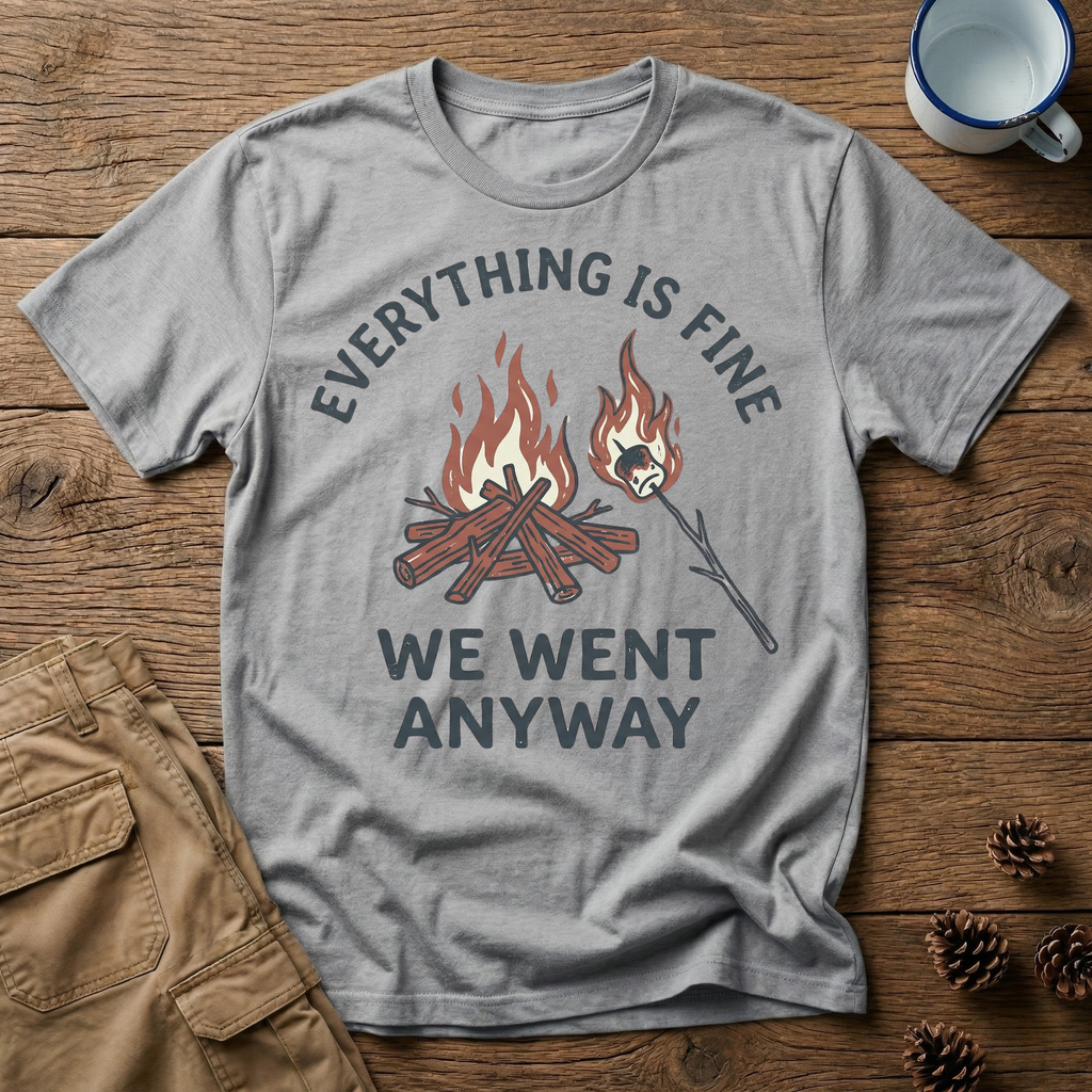 Everything is Fine T-Shirt