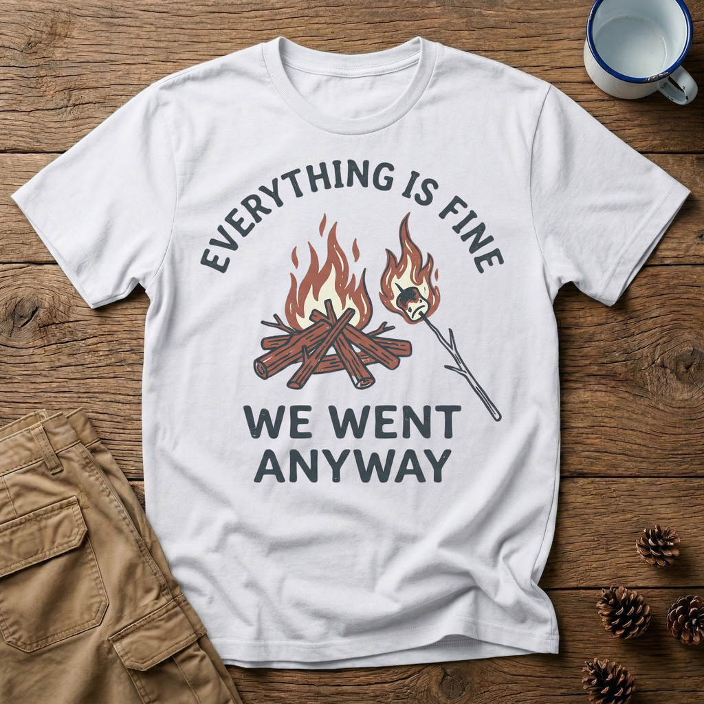Everything is Fine T-Shirt
