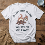 Everything is Fine T-Shirt