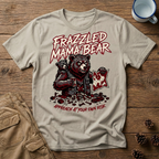 Frazzled Angry Mama Bear - T-Shirt