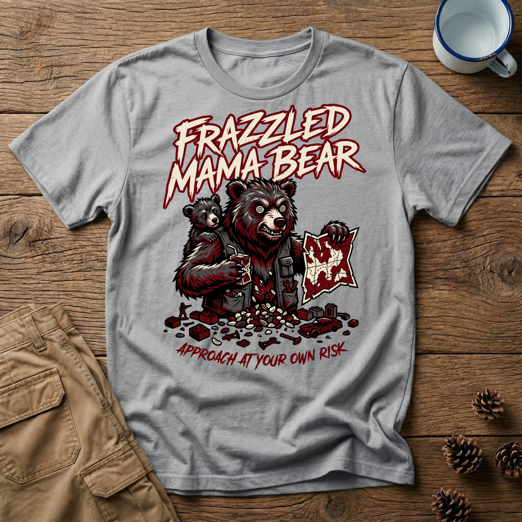 Frazzled Angry Mama Bear - T-Shirt