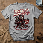 Frazzled Angry Mama Bear - T-Shirt