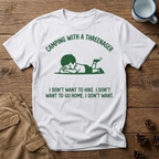 I Don't Want - T-Shirt