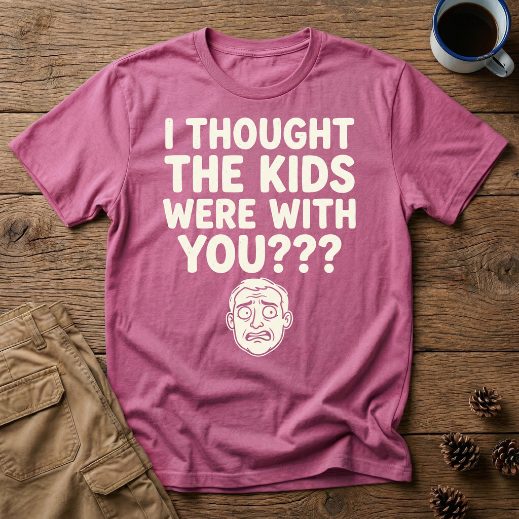 I Thought the Kids Were With You (Male) T-Shirt
