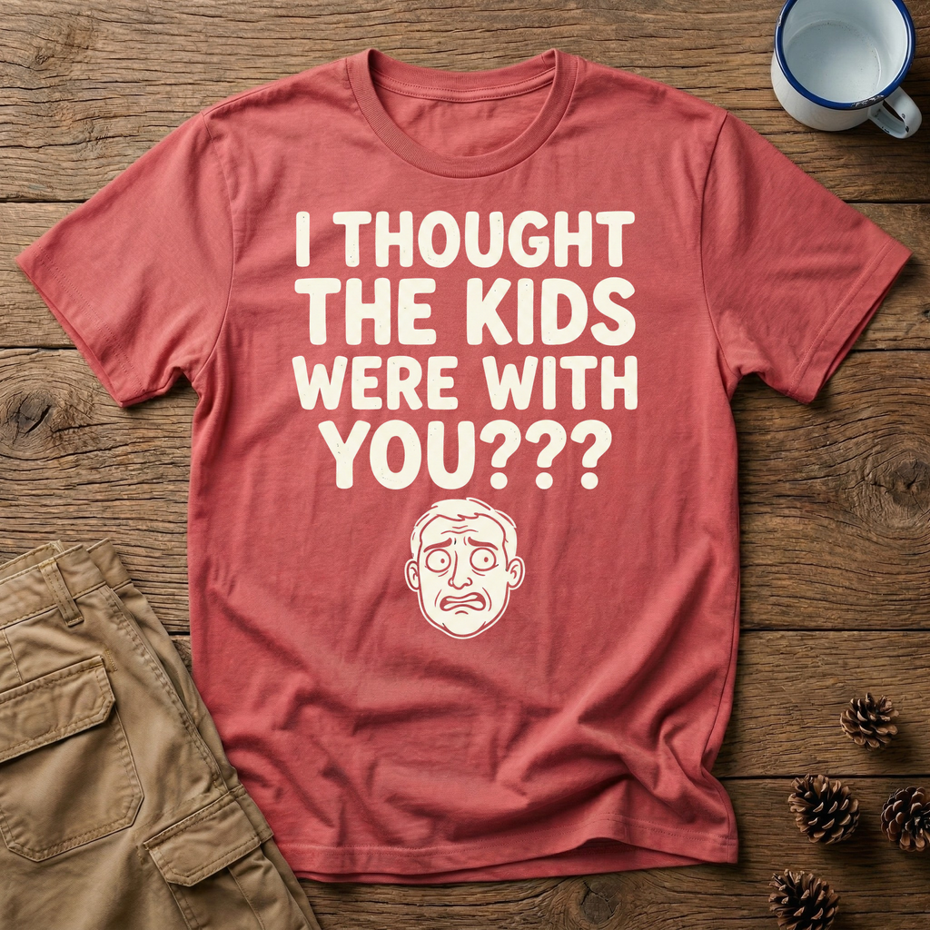 I Thought the Kids Were With You (Male) T-Shirt