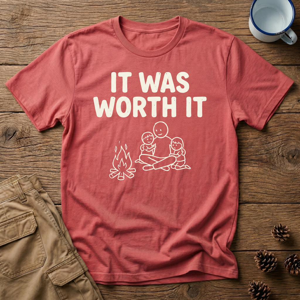 It Was Worth It T-Shirt