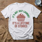 It's Not Just Laundry T-Shirt