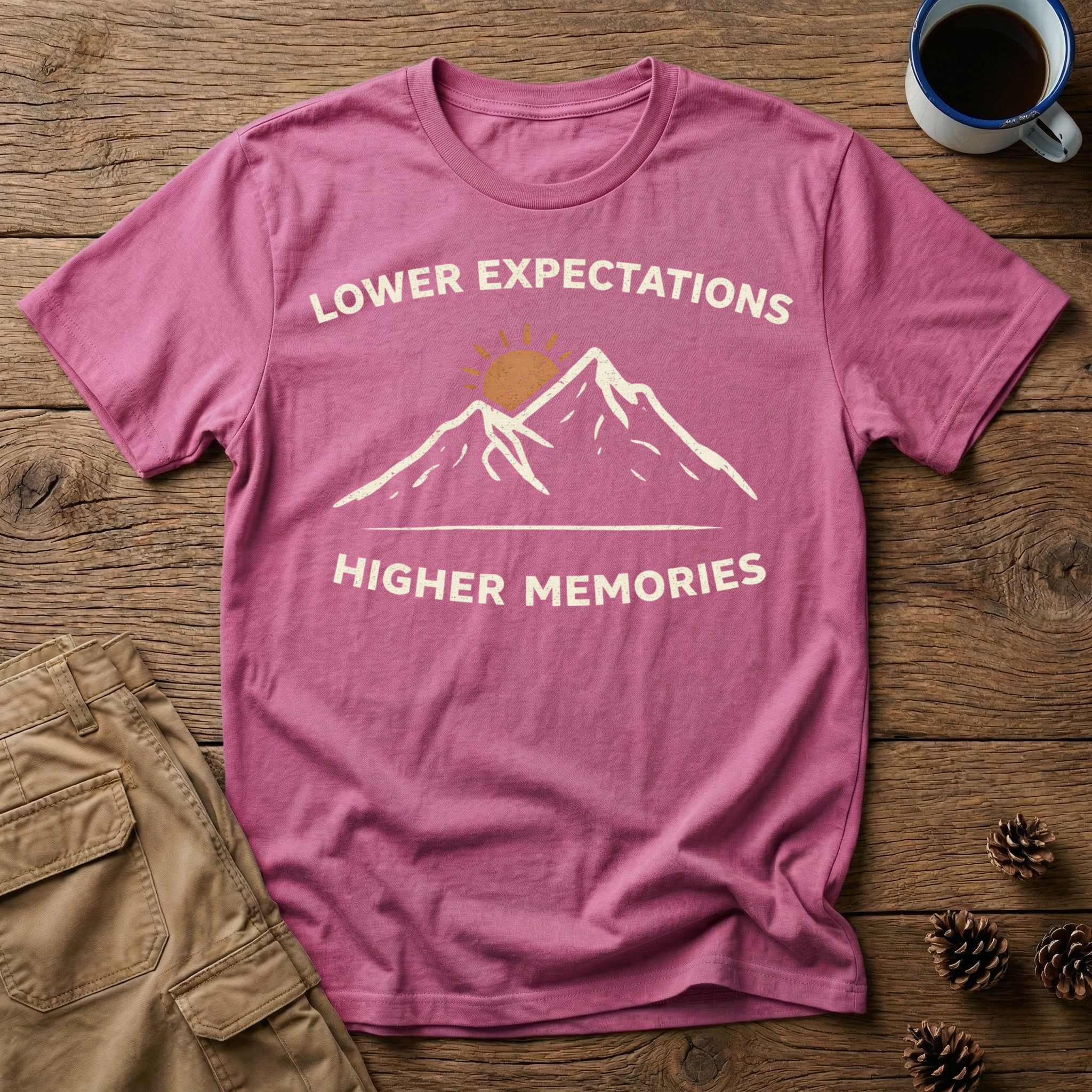 Lower Expectations Higher Memories T-Shirt