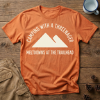 Meltdowns At The Trailhead - T-Shirt