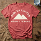 Meltdowns At The Trailhead - T-Shirt