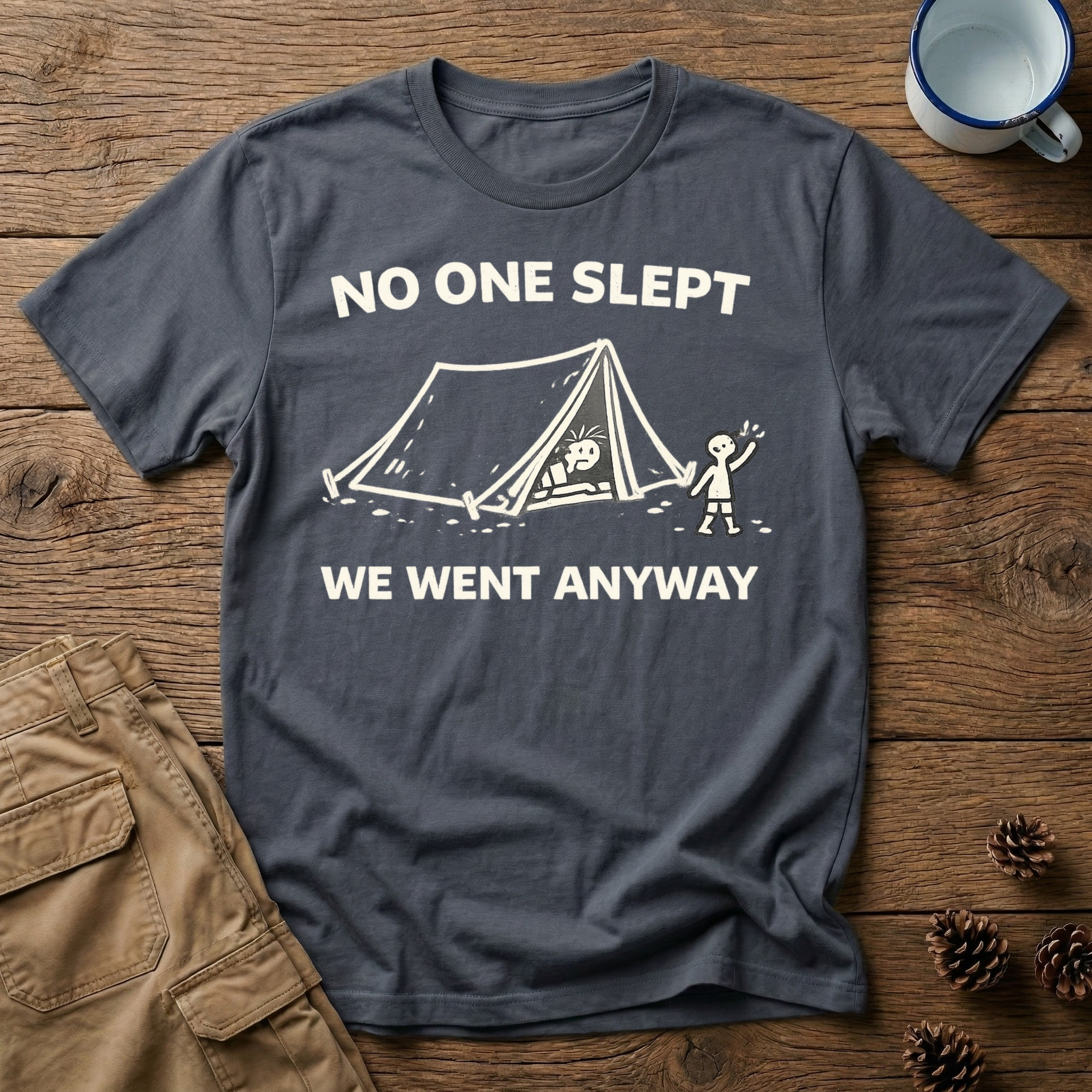 No One Slept Tent T-Shirt