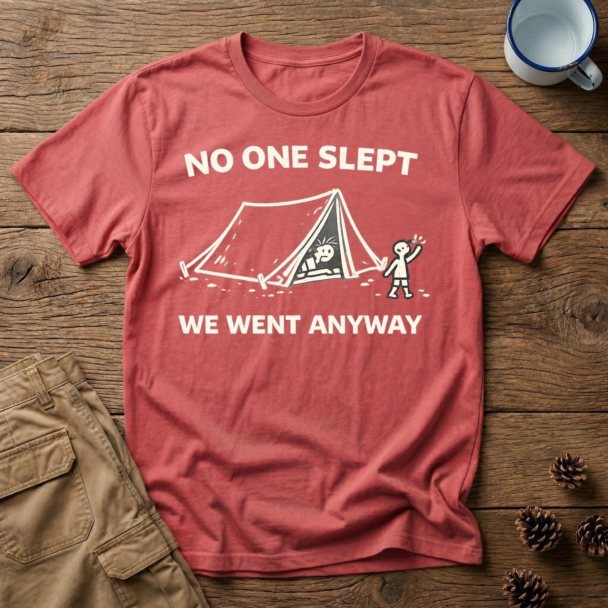 No One Slept Tent T-Shirt