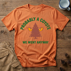 Probably a Coyote - T-Shirt
