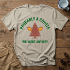 Probably a Coyote - T-Shirt