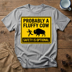 Probably a Fluffy Cow - T-Shirt