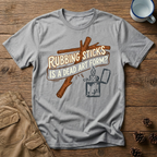 Rubbing Sticks - T-Shirt