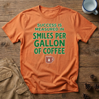 Smiles Per Gallon of Coffee T-Shirt