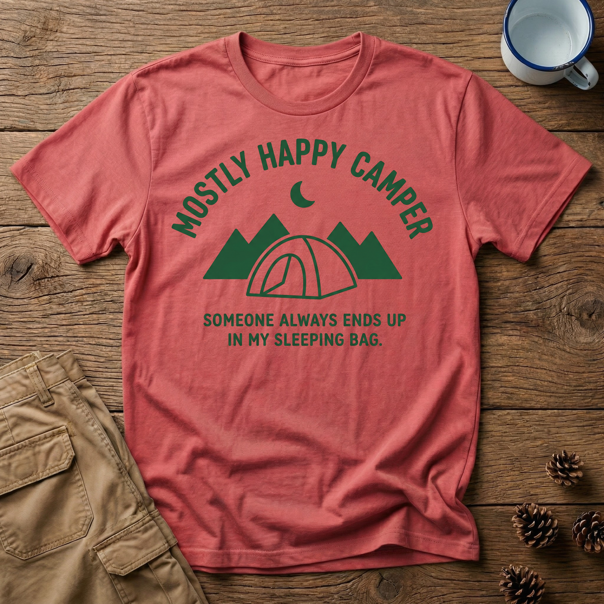 Someone In My Sleeping Bag - T-Shirt