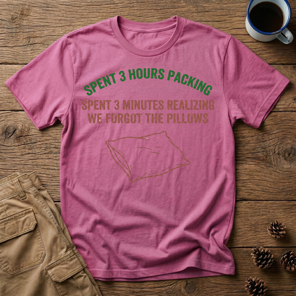 Spent 3 Hours Packing T-Shirt