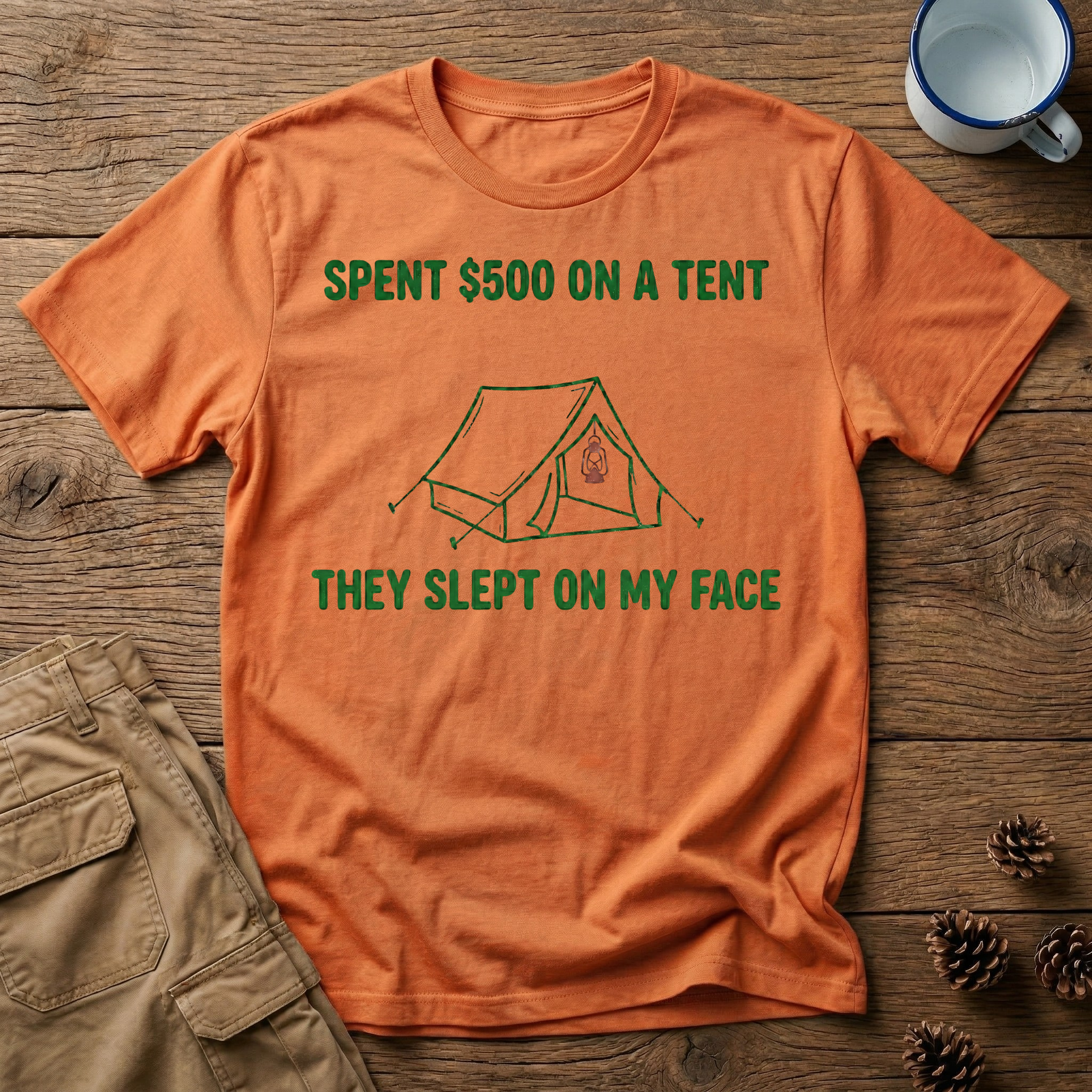 Spent $500 on a Tent T-Shirt