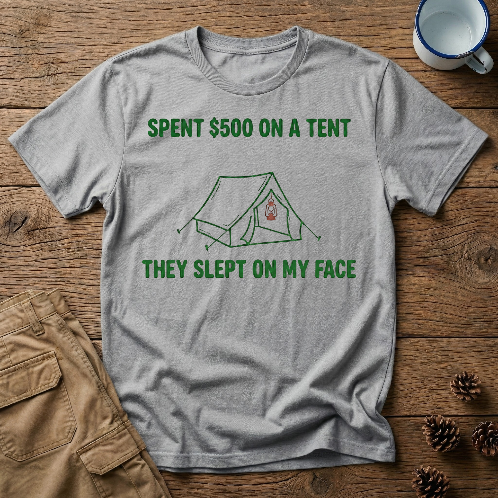 Spent $500 on a Tent T-Shirt