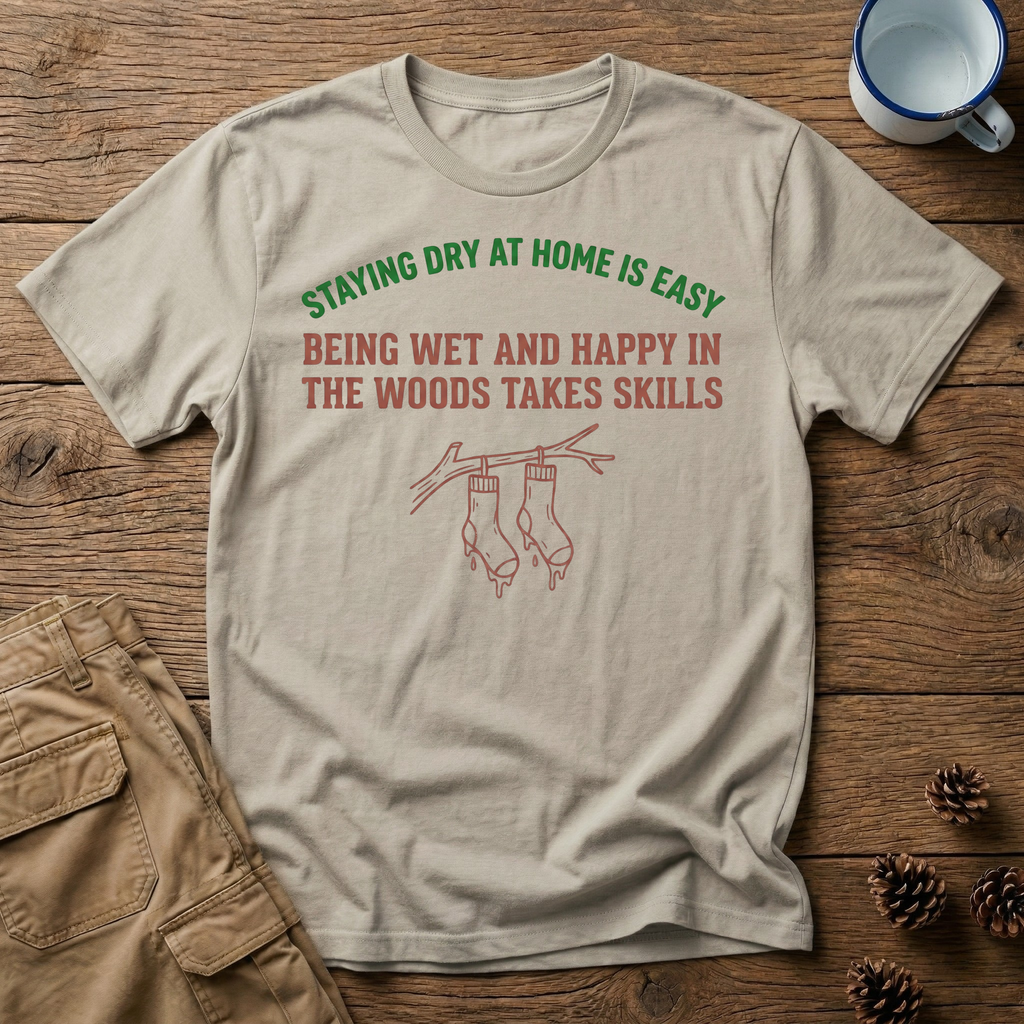 Staying Dry at Home is Easy T-Shirt