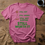 Still Hot Still Muddy T-Shirt
