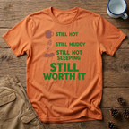 Still Hot Still Muddy T-Shirt